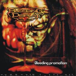 Bleeding Display : Bleeding Promotion